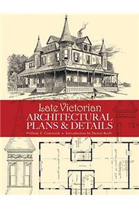 Late Victorian Architectural Plans and Details