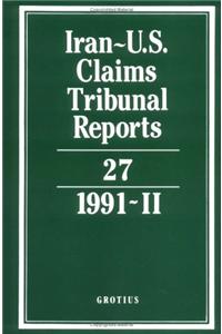 Iran-U.S. Claims Tribunal Reports: Volume 27