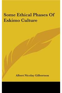 Some Ethical Phases Of Eskimo Culture