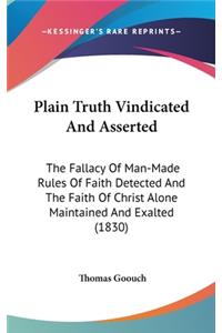 Plain Truth Vindicated And Asserted
