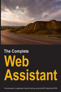 Complete Web Assistant: Provide in-application help and training using the SAP Enable Now EPSS