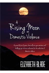 Rising Moon on Domestic Violence