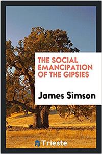 THE SOCIAL EMANCIPATION OF THE GIPSIES