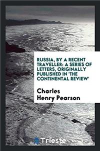 Russia, by a Recent Traveller