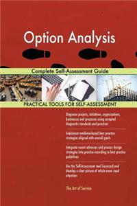 Option Analysis Complete Self-Assessment Guide