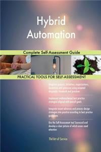 Hybrid Automation Complete Self-Assessment Guide