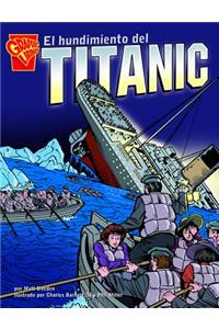 El Hundimiento Del Titanic