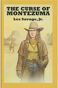 The Curse of Montezuma: A Western Trio
