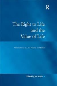 Right to Life and the Value of Life