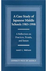 A Case Study of Japanese Middle Schools-1983-1998
