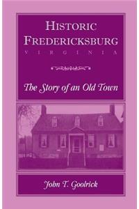 Historic Fredericksburg - The Story of an Old Town