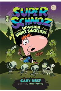 Super Schnoz and the Invasion of the Snore Snatchers