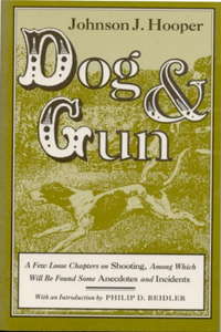 Dog and Gun: A Few Loose Chapters on Shooting, Among Which Will Be Found Some Anecdotes and Incidents