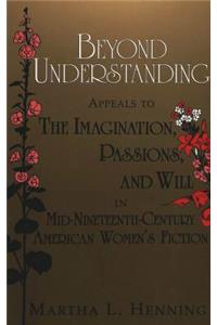 Beyond Understanding