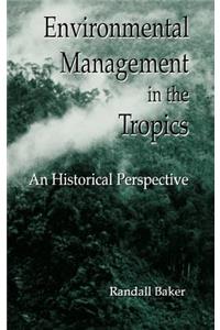 Environmental Management in the Tropics