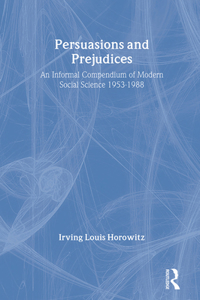 Persuasions and Prejudices