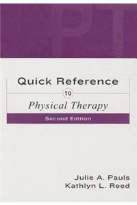 Quick Reference to Physical Therapy