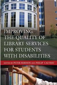 Improving the Quality of Library Services for Students with Disabilities
