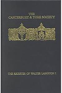 The Register of Walter Langton, Bishop of Coventry and Lichfield, 1296-1321: I