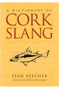 A Dictionary of Cork Slang