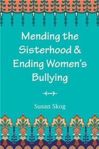Mending the Sisterhood & Ending Women's Bullying