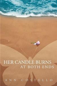 Her Candle Burns at Both Ends