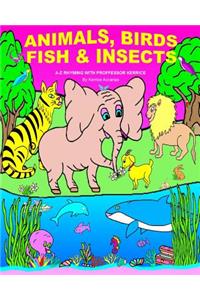 Animals, Birds, Fish, & Insects