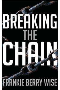 Breaking the Chain