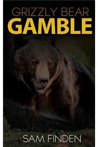 Grizzly Bear Gamble