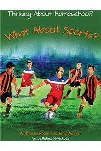 Thinking about Homeschool?: What about Sports?