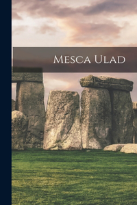 Mesca Ulad