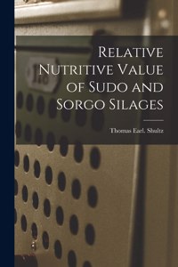 Relative Nutritive Value of Sudo and Sorgo Silages