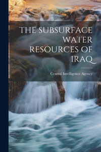 Subsurface Water Resources of Iraq