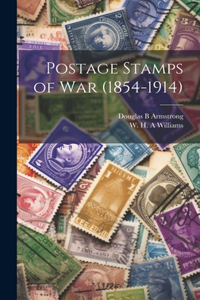 Postage Stamps of War (1854-1914)