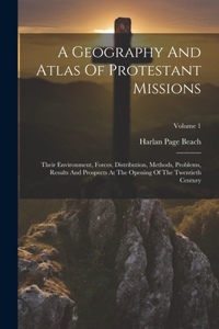 Geography And Atlas Of Protestant Missions