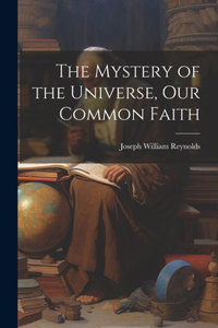 Mystery of the Universe, Our Common Faith
