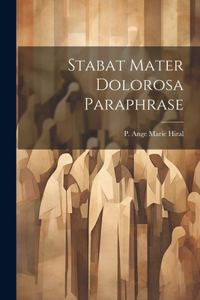 Stabat Mater Dolorosa Paraphrase