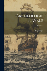 Archéologie Navale; Volume 1