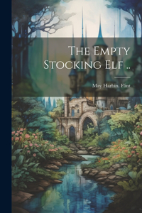 Empty Stocking elf ..