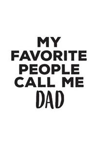 My Favorite People Call Me Dad