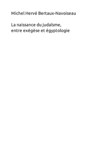 La naissance du judaïsme, entre exégèse et égyptologie