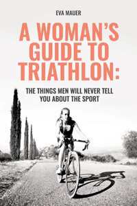 Woman's Guide to Triathlon