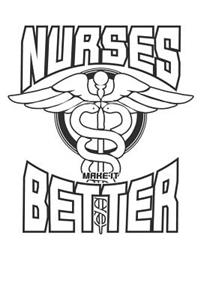 Nurses make it better