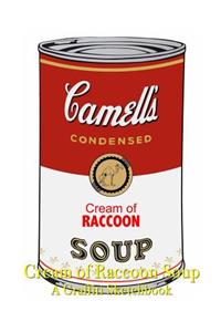 Cream of Raccoon Soup - A Graffiti Sketchbook
