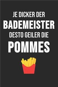 Je Dicker Der Bademeister Desto Geiler Die Pommes