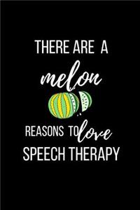 There are a melon reasons to love speech therapy