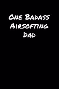 One Badass Airsofting Dad
