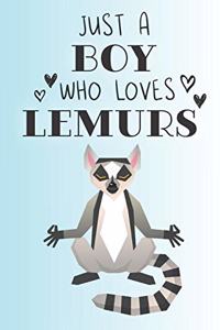 Just A Boy Who Loves Lemurs: Cute Lemur Lovers Journal / Notebook / Diary / Birthday Gift (6x9 - 110 Blank Lined Pages)