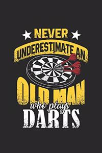 Never Underestimate An Old Man Who Plays Darts