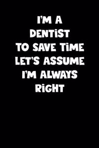 Dentist Notebook - Dentist Diary - Dentist Journal - Funny Gift for Dentist